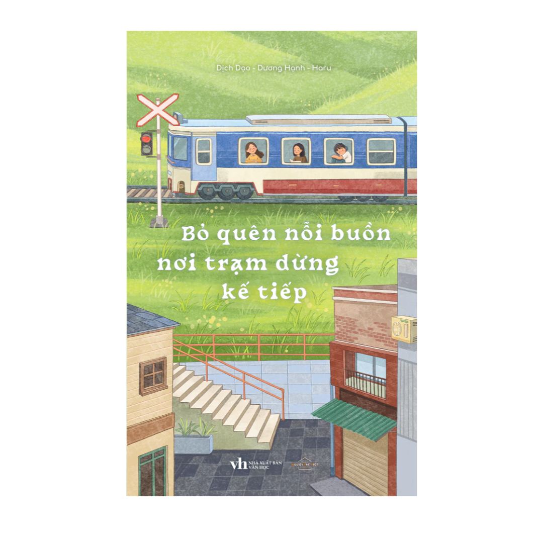 [Pre-order] Bỏ Quên Nỗi Buồn Nơi Trạm Dừng Kế Tiếp