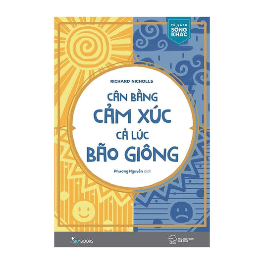 Cân Bằng Cảm Xúc, Cả Lúc Bão Giông