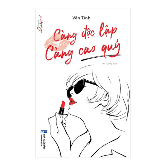 [Pre-order] Càng Độc Lập Càng Cao Quý