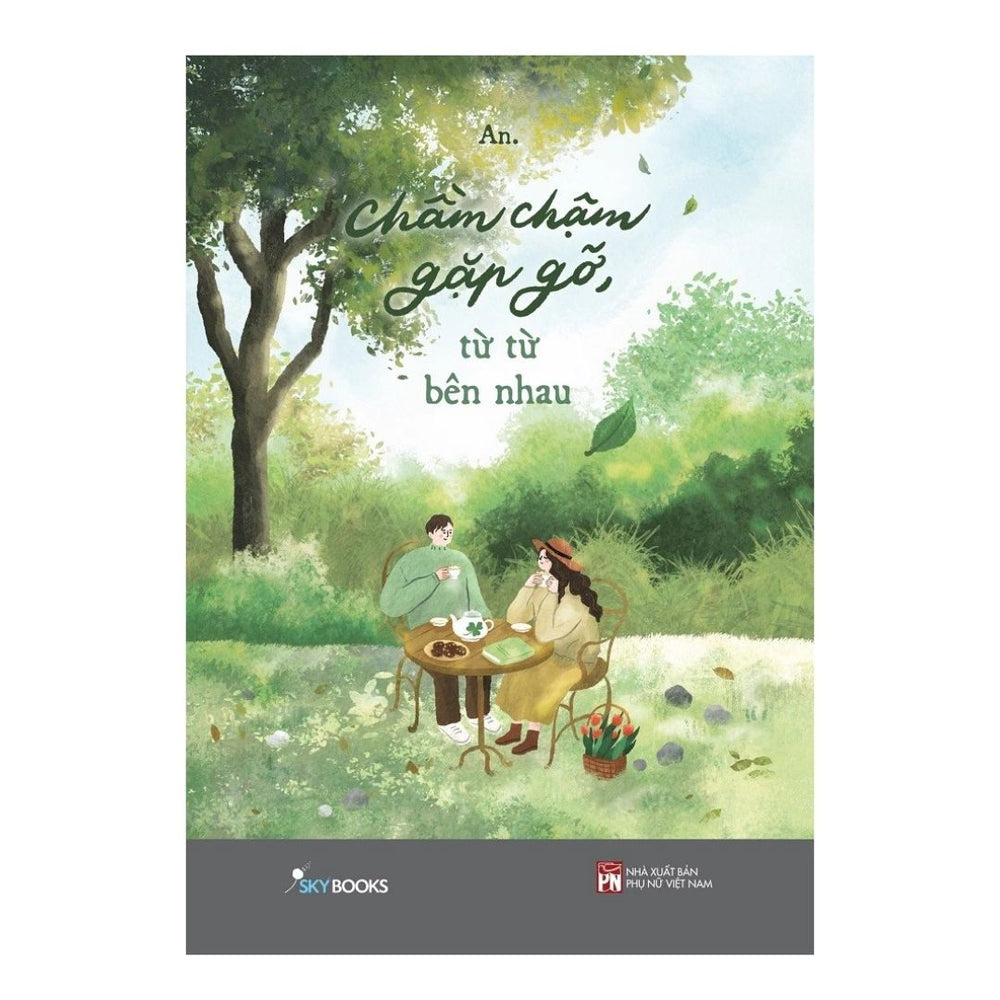 Chầm Chậm Gặp Gỡ, Từ Từ Bên Nhau