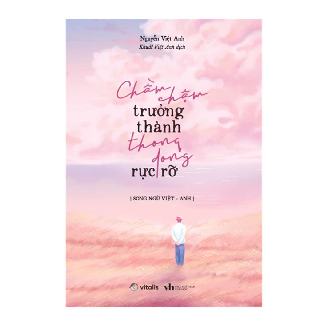 [Pre-order] Chầm Chậm Trưởng Thành Thong Dong Rực Rỡ (Song ngữ Việt - Anh)