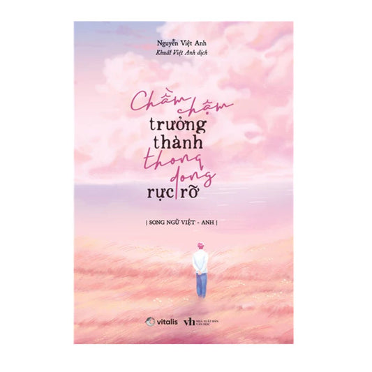 [Pre-order] Chầm Chậm Trưởng Thành Thong Dong Rực Rỡ (Song ngữ Việt - Anh)