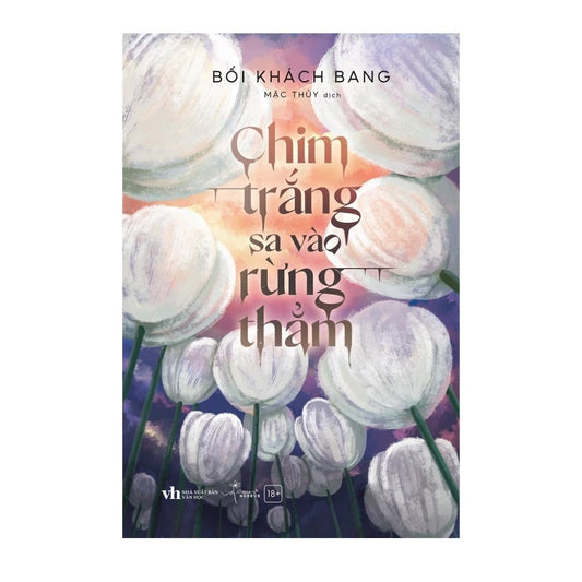 [Pre-order] Chim Trắng Sa Vào Rừng Thẳm