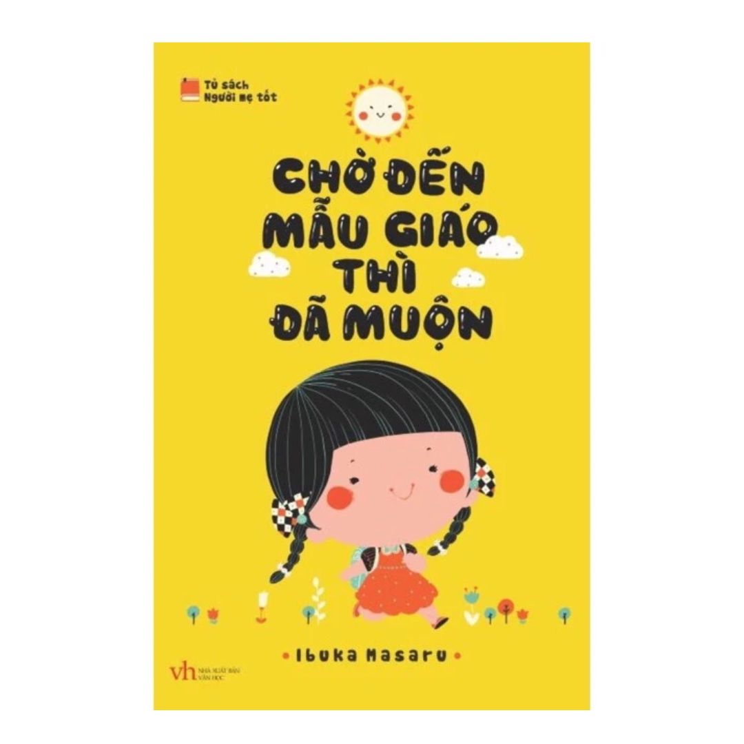 [Pre-order] Chờ Đến Mẫu Giáo Thì Đã Muộn