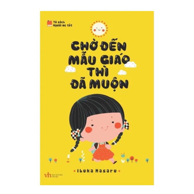[Pre-order] Chờ Đến Mẫu Giáo Thì Đã Muộn