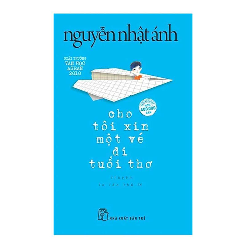 Cho Tôi Xin Một Vé Đi Tuổi Thơ Nguyễn Nhật Ánh