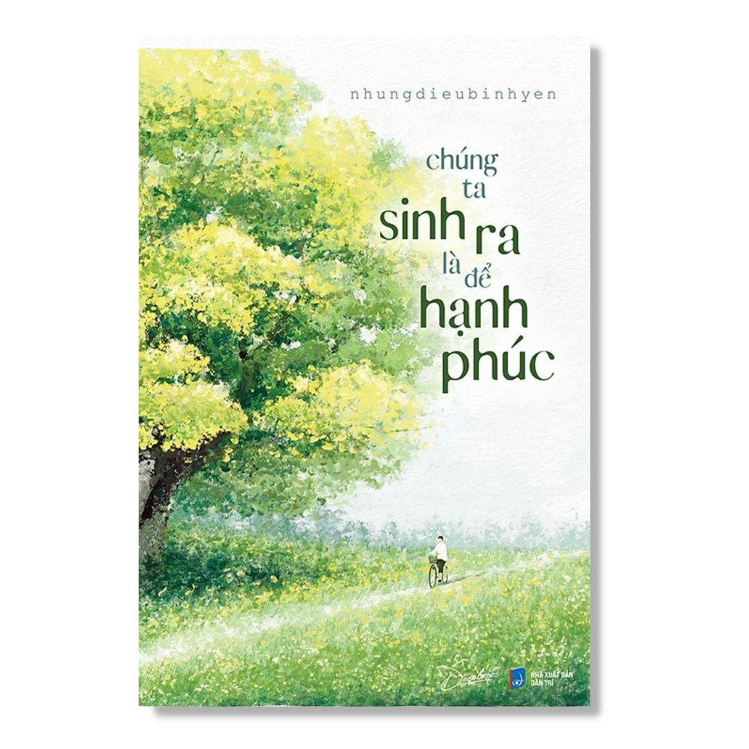 [Pre-order] Chúng Ta Sinh Ra Là Để Hạnh Phúc