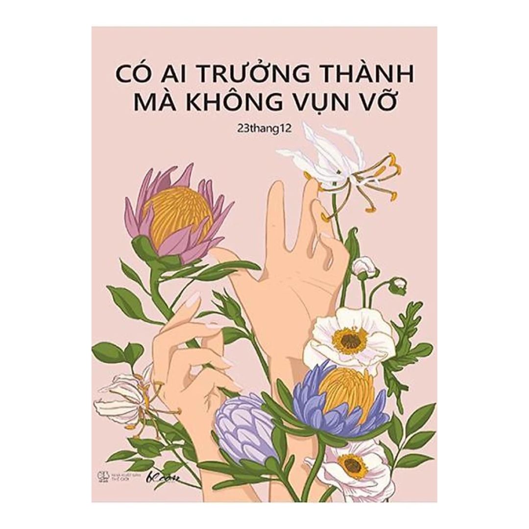 [Pre-order] Có Ai Trưởng Thành Mà Không Vụn Vỡ