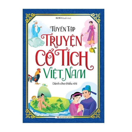 [Pre-order] Tuyển Tập Truyện Cổ Tích Việt Nam Dành Cho Thiếu Nhi