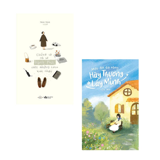 Combo Chúng Ta Rồi Sẽ Hạnh Phúc Theo Những Cách Khác Nhau + Một Đời Dài Rộng Hãy Thương Lấy Mình