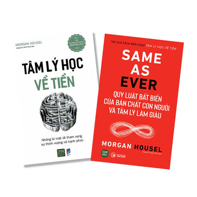 Combo Tâm Lý Học Về Tiền + Same As Ever: Quy Luật Bất Biến Về Bản Chất Con Người