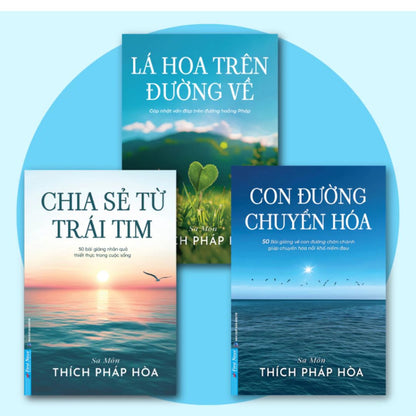 Bộ Sách Sa Môn Thích Pháp Hòa: Lá Hoa Trên Đường Về + Chia Sẻ Từ Trái Tim + Con Đường Chuyển Hóa