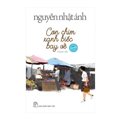 [Pre-order] Con Chim Xanh Biếc Bay Về - Nguyễn Nhật Ánh
