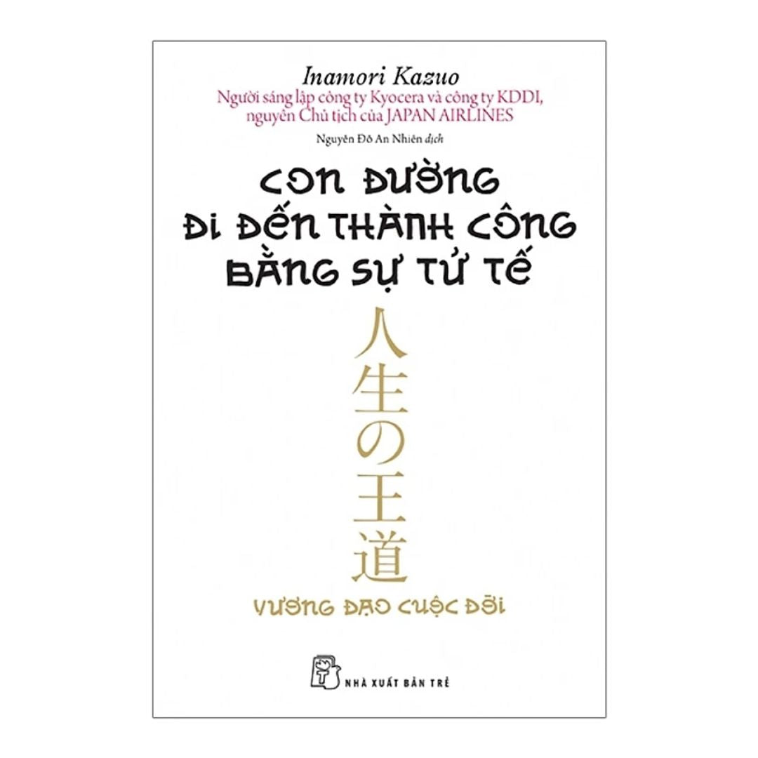 Con Đường Đi Đến Thành Công Bằng Sự Tử Tế