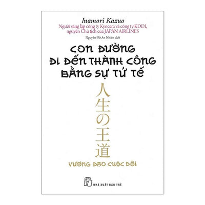 Con Đường Đi Đến Thành Công Bằng Sự Tử Tế