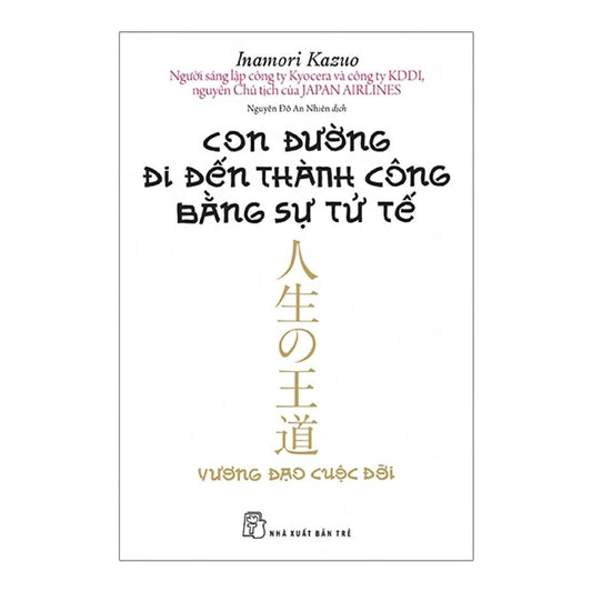 Con Đường Đi Đến Thành Công Bằng Sự Tử Tế