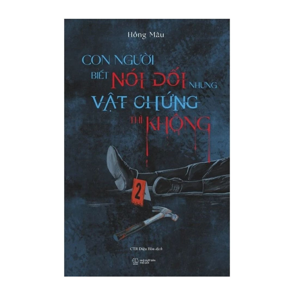 [Pre-order] Con Người Biết Nói Dối Còn Vật Chứng Thì Không