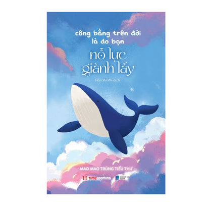 [Pre-order] Công Bằng Trên Đời Là Do Bạn Nỗ Lực Giành Lấy