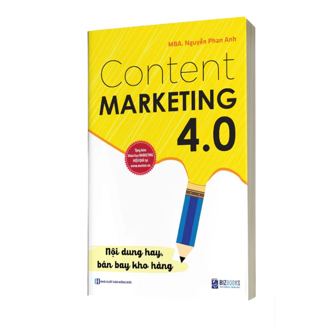 [Pre-order] Content Marketing 4.0: Nội Dung Hay, Bán Bay Kho Hàng (Tặng kèm khóa học online)