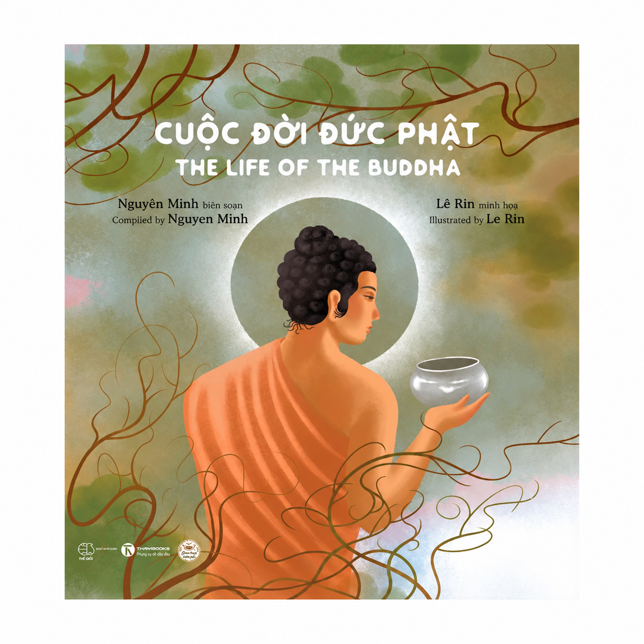 Cuộc Đời Đức Phật - The Life of the Buddha - Nguyên Minh