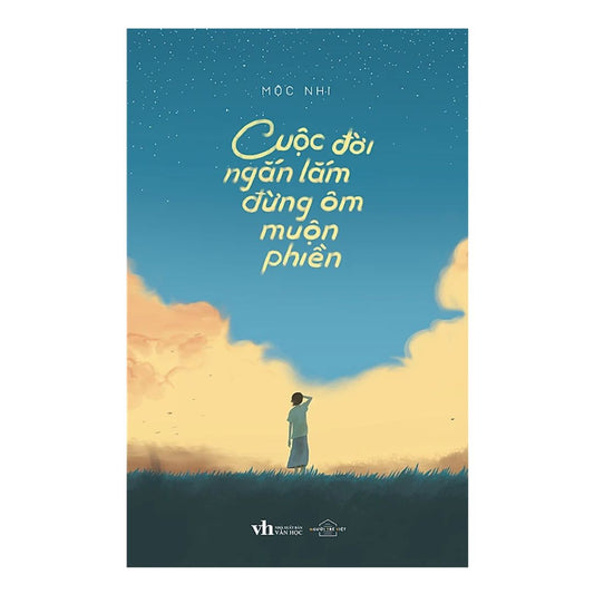 [Pre-order] Cuộc Đời Ngắn Lắm Đừng Ôm Muộn Phiền