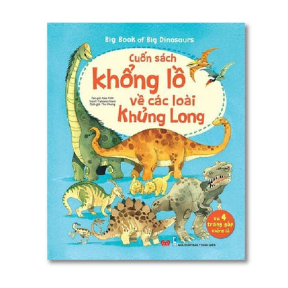 [Pre-order] Big book of big dinosaurs - Cuốn sách khổng lồ về các loài khủng long (Dành cho trẻ 2 - 12 tuổi)