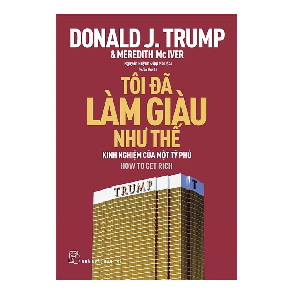 [Pre-order] D.Trump - Tôi Đã Làm Giàu Như Thế