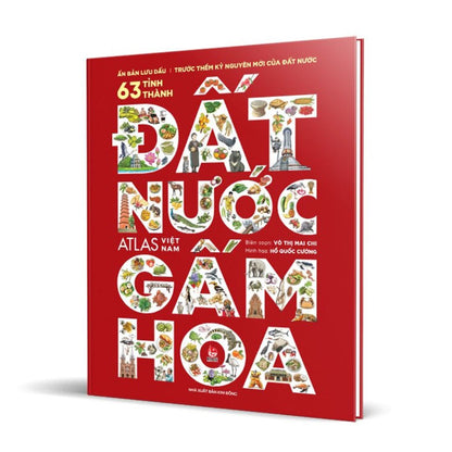 [Pre-order] Đất nước Gấm Hoa - Atlas Việt Nam (bìa cứng)