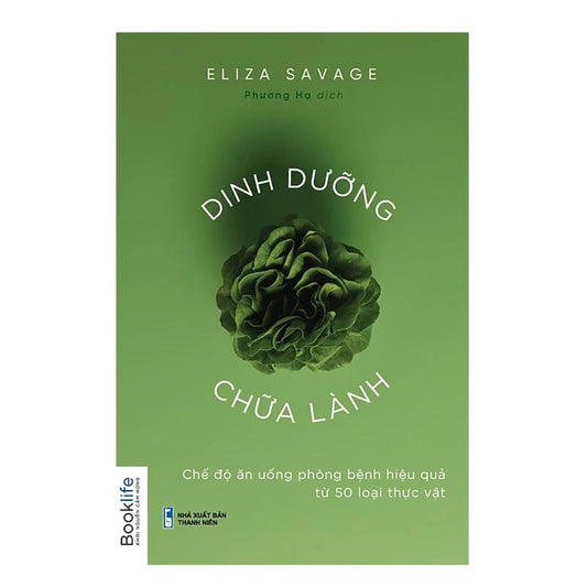 [Pre-order] Dinh Dưỡng Chữa Lành (Chế Độ Ăn Uống Phòng Bệnh Hiệu Quả Từ 50 Loại Thực Vật)