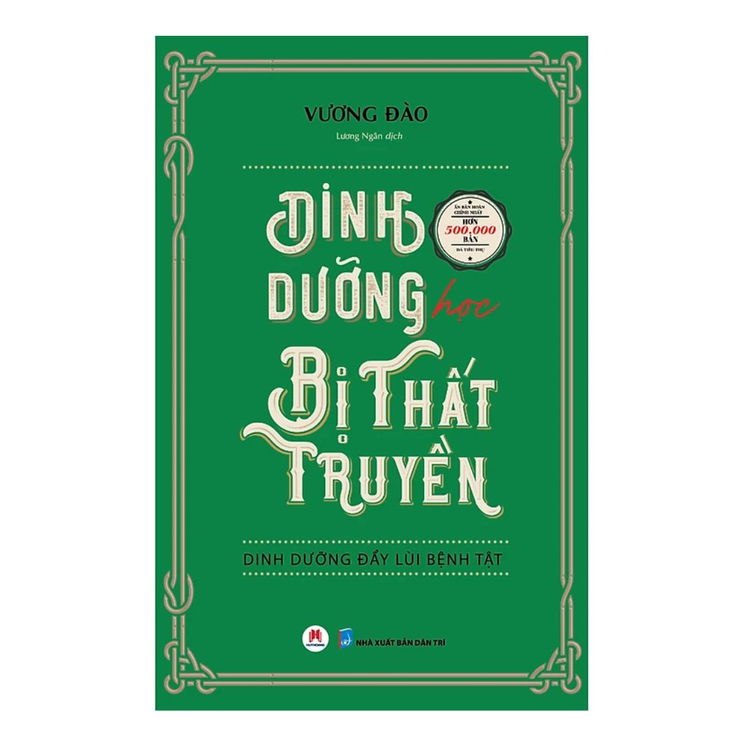 Dinh Dưỡng Học Bị Thất Truyền - Dinh Dưỡng Đẩy Lùi Bệnh Tật