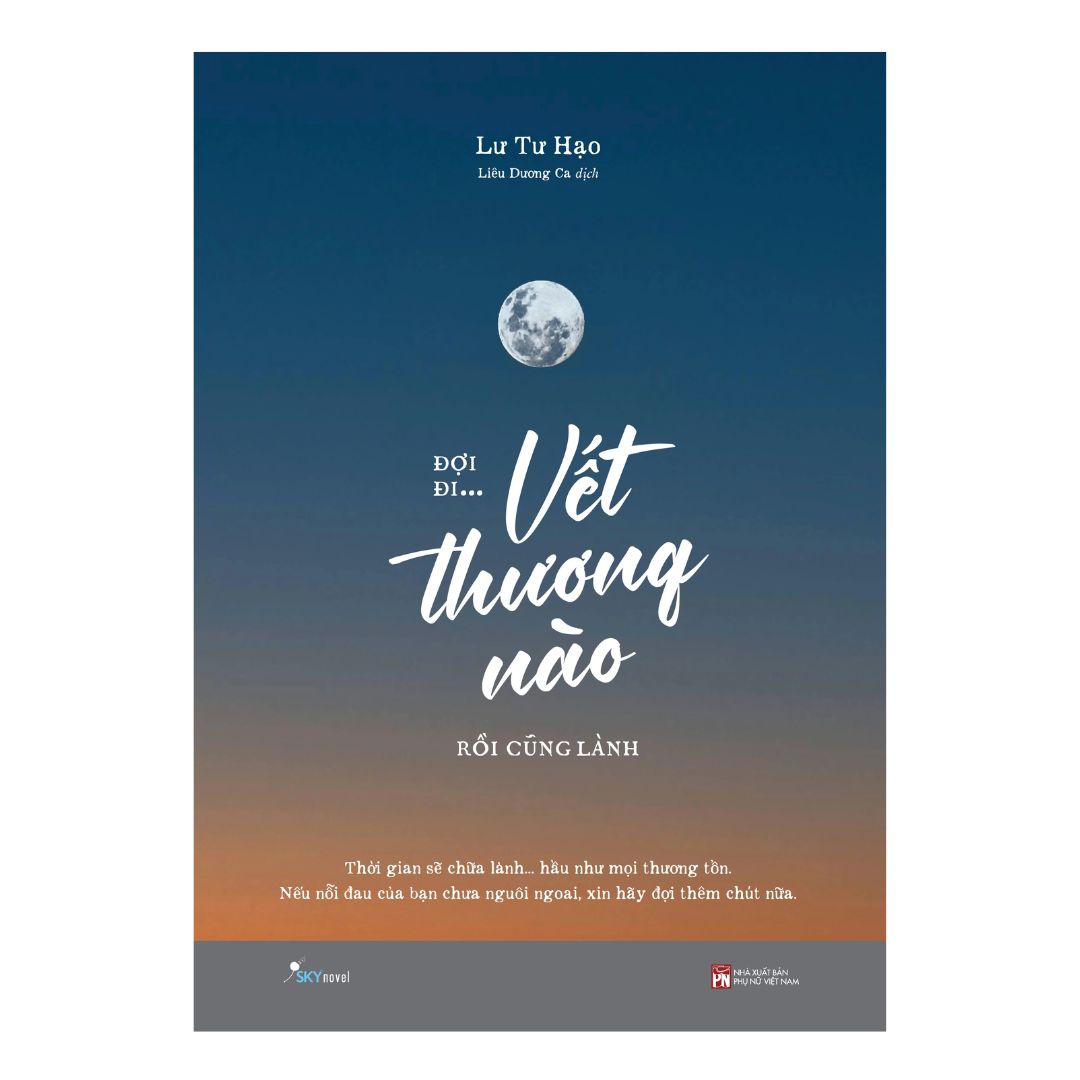 [Pre-order] Đợi Đi... Vết Thương Nào Rồi Cũng Lành