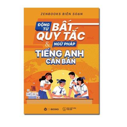 Động Từ Bất Quy Tắc & Ngữ Pháp Tiếng Anh Cản Bản