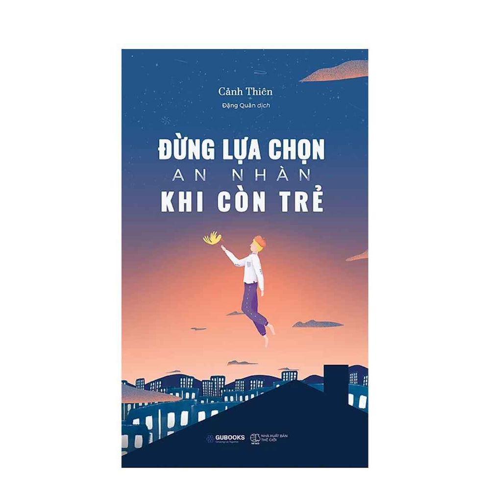 [Pre-order] Đừng Lựa Chọn An Nhàn Khi Còn Trẻ