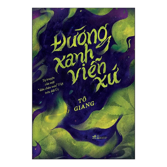 Đường Xanh Viễn Xứ - Tự Truyện Của Một "Dân Chăn Mèo" Việt Trên Đất Úc