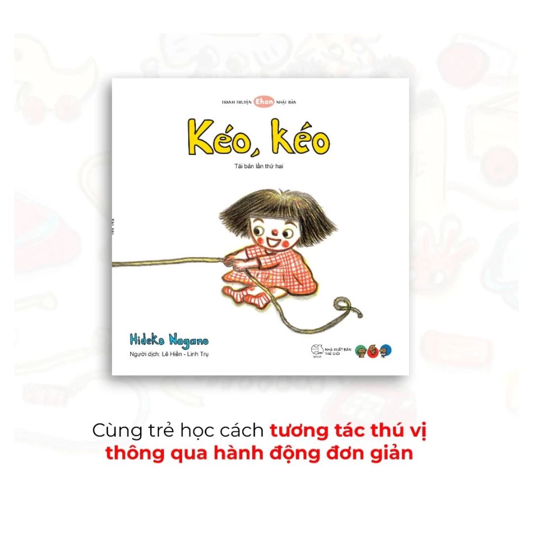 Truyện Ehon bé 1-2-3 tuổi - Kéo, kéo