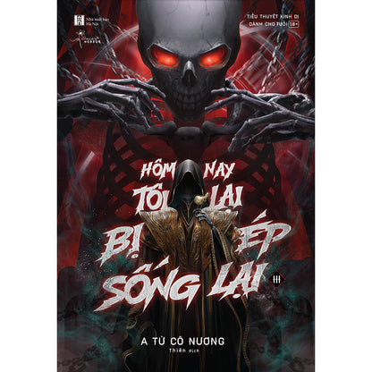 [Pre-order] Hôm Nay Tôi Lại Bị Ép Sống Lại (Đam BL)