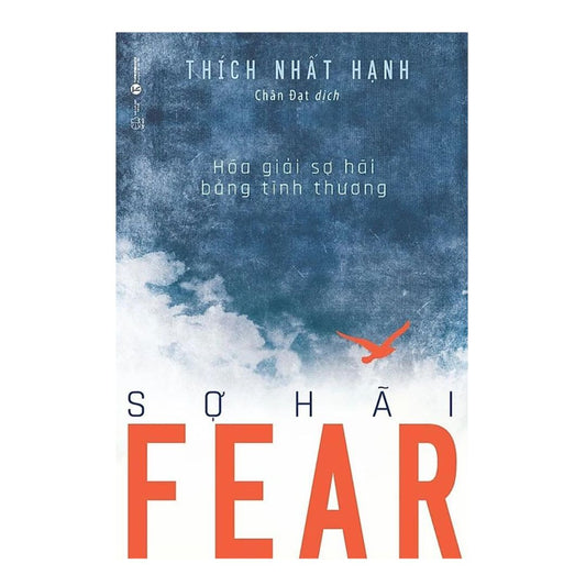 Fear - Sợ Hãi (Hóa Giải Sợ Hãi Bằng Tình Thương)