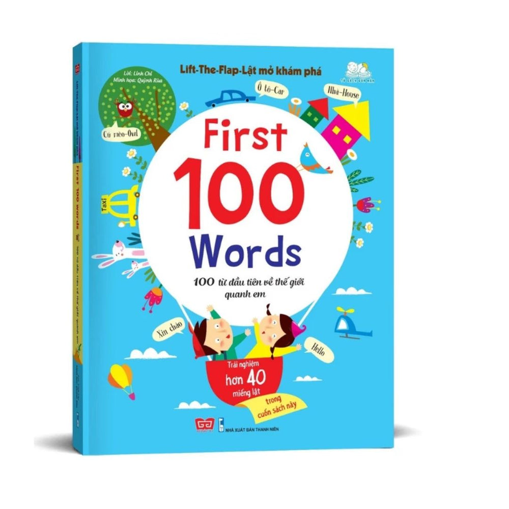Lift-The-Flap Lật mở khám phá - First 100 Words - 100 từ đầu tiên về thế giới quanh em (Song ngữ Việt Anh)