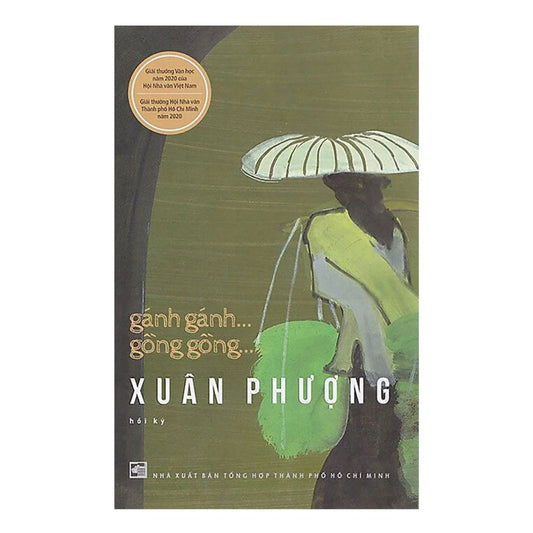 [Pre-order] Gánh Gánh… Gồng Gồng… (Xuân Phượng hồi ký)