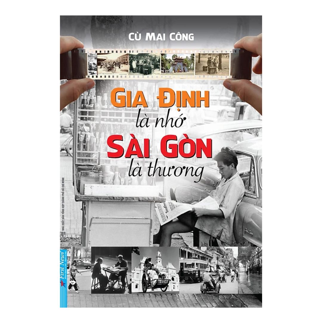 [Pre-order] Gia Định Là Nhớ - Sài Gòn Là Thương