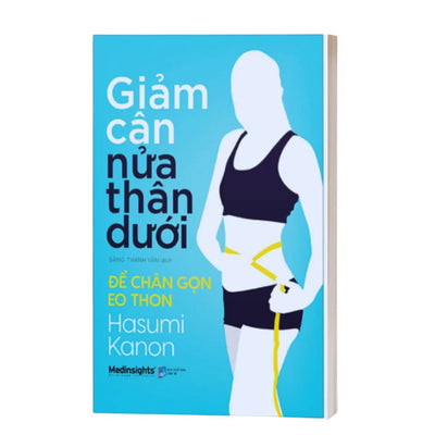 [Pre-order] Giảm Cân Nửa Thân Dưới - Để Chân Gọn Eo Thon