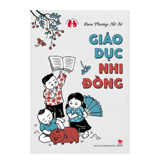 [Pre-order] Tủ Sách Làm Cha Mẹ: Giáo Dục Nhi Đồng