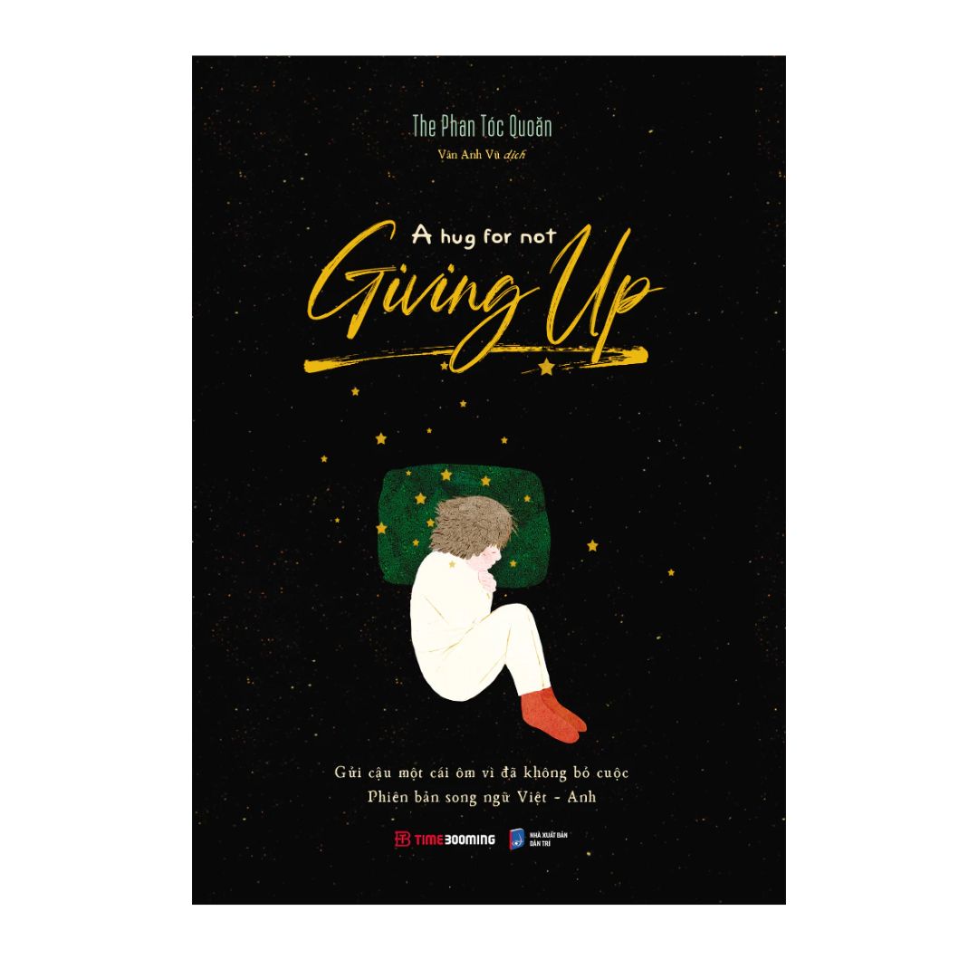 [Pre-order] A Hug For Not Giving Up - Gửi Cậu Một Cái Ôm Vì Đã Không Bỏ Cuộc (Song ngữ Việt Anh)