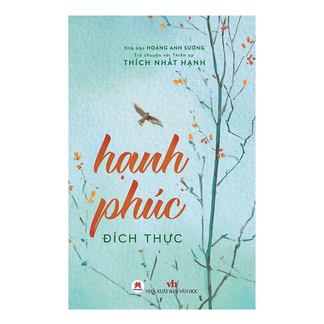 [Pre-order] Hạnh Phúc Đích Thực - Trò chuyện với Thiền sư Thích Nhất Hạnh