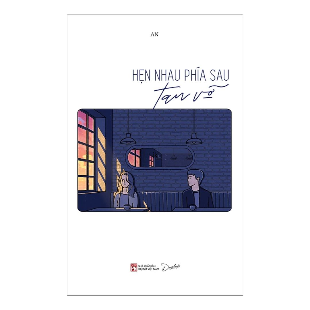 [Pre-order] Hẹn Nhau Phía Sau Tan Vỡ