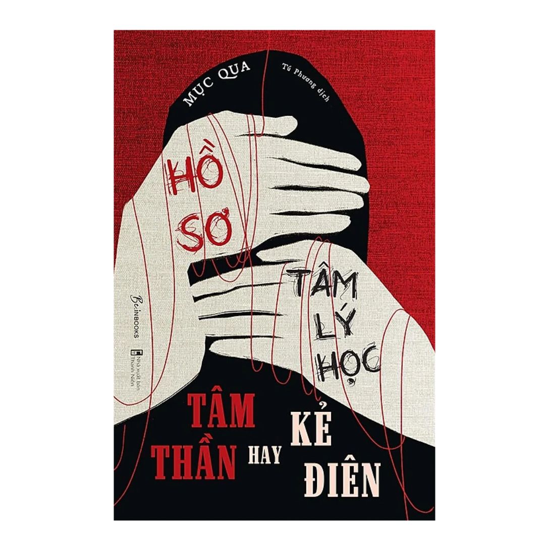 [Pre-order] Hồ Sơ Tâm Lý Học Tâm Thần Hay Kẻ Điên