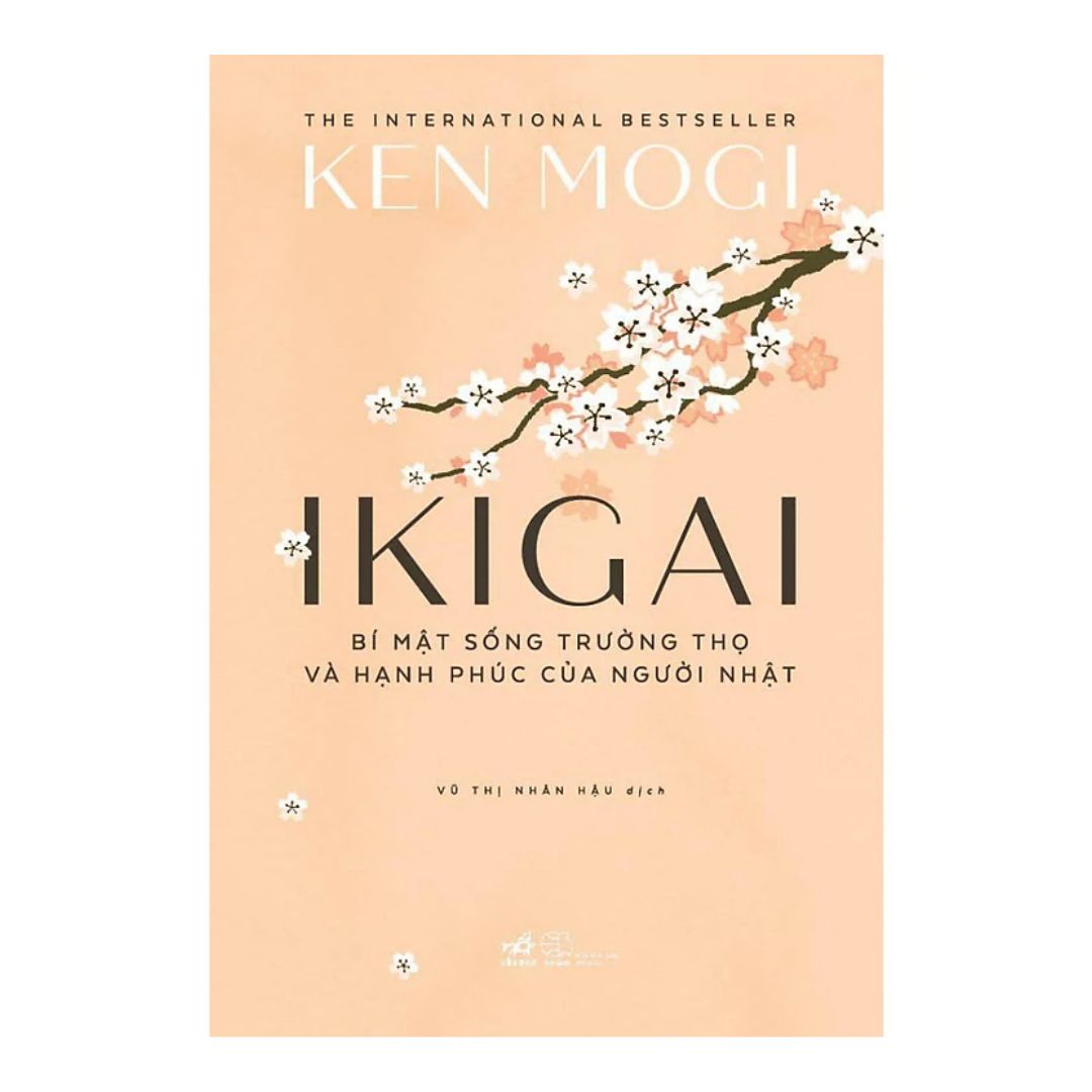 Ikigai - Bí Mật Sống Trường Thọ Và Hạnh Phúc Của Người Nhật