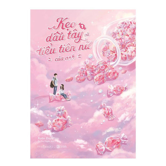 [Pre-order] Kẹo Dâu Tây Và Tiểu Tiên Nữ Của Anh - Tập 1 (Ngôn tình)