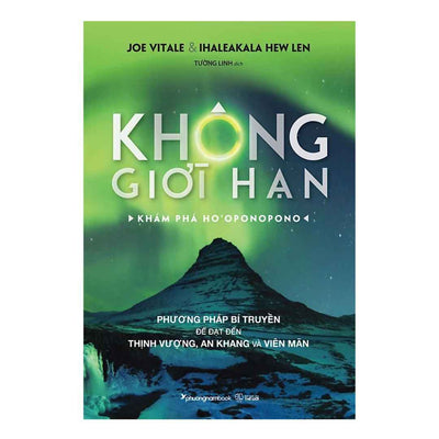 [Pre-order] Không Giới Hạn - Khám Phá HO'OPONOPONO