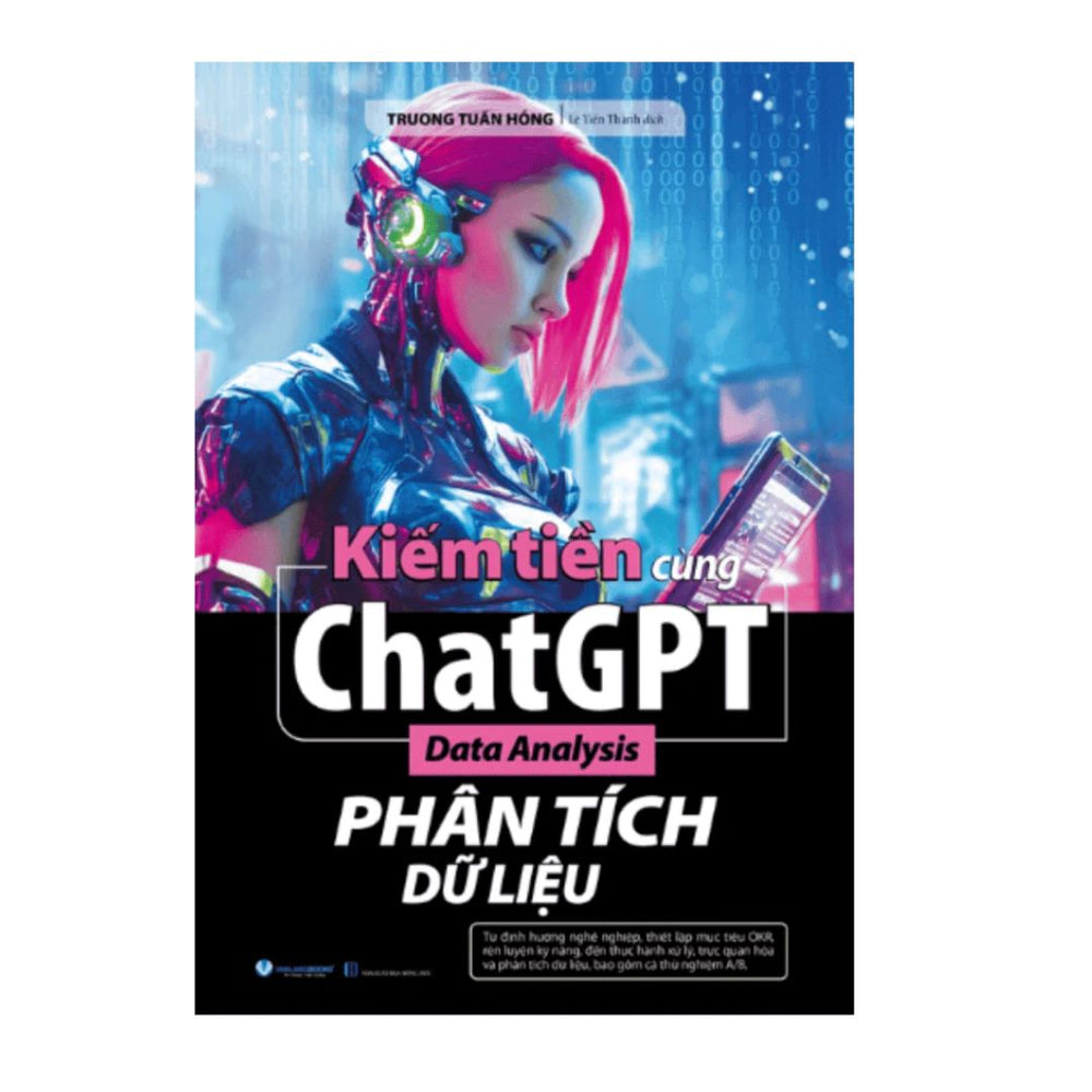 [Pre-order] Kiếm Tiền Cùng ChatGPT - Data Analysis Phân Tích Dữ Liệu